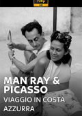 img Man Ray & Picasso - Viaggio in Costa Azzurra (2020) .mkv WEB-DL 720p E-AC3 ITA