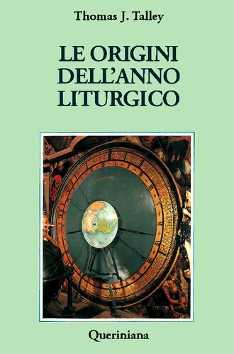 Thomas J. Talley – Le origini dell’anno liturgico (1991) Thomas J. Talley – Le origini dell’anno liturgico (1991)