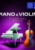VA - Piano and Violin Classical Music (2024) FLAC