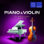 VA – Piano and Violin Classical Music (2024) FLAC