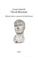 Cesare Caporali – Vita di Mecenate. Edizione critica e commento a cura di Danilo Romei (2023) PDF Cesare Caporali – Vita di Mecenate. Edizione critica e commento a cura di Danilo Romei (2023) PDF