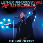 Luther Vandross – Live at Radio City Music Hall – 2003 (Expanded 20th Ann. Ed.) (2023) [Flac 24-48]