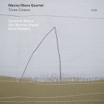 Maciej Obara Quartet – Three Crowns (2019) [Flac 24-88]
