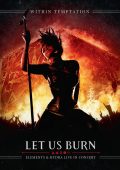 Within Temptation - Let Us Burn (Live) (2014)