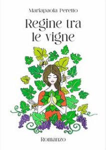 Mariapaola Peretto – Regine tra le vigne (2024)