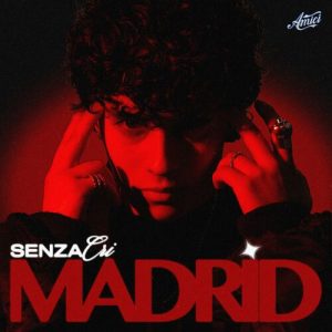 Senza_Cri – Madrid [singolo – Amici 2024] (2024) .mp3 – 320 kbps