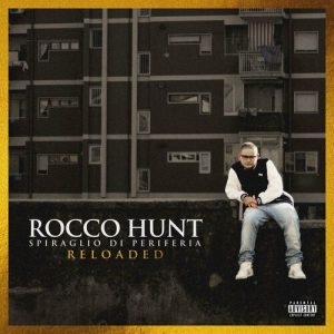 Rocco Hunt – Spiraglio di periferia (Reloaded) (2024) .mp3 – 320 kbps