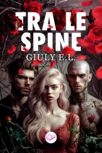 Giuly E.L. – Tra Le Spine (2024) Giuly E.L. – Tra Le Spine (2024)