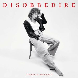 Fiorella Mannoia – Disobbedire (2024) .mp3 – 320 kbps