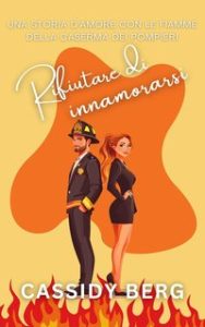 Cassidy Berg – Rifiutare di innamorarsi (2024)