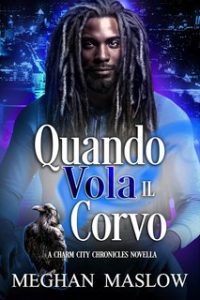 Meghan Maslow – Cronache di Charm City 2.5. Quando Vola Il Corvo (2024)