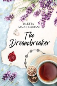 Diletta Marcheggiani – The Dreambreaker Stories Vol. 1. The dreambreaker (2023)