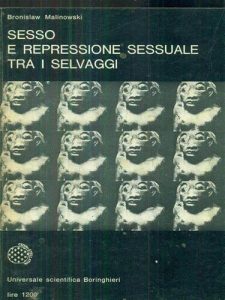Bronislaw Malinowski – Sesso e repressione sessuale tra i selvaggi (2000) Bronislaw Malinowski – Sesso e repressione sessuale tra i selvaggi (2000)