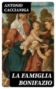 Antonio Caccianiga – La famiglia Bonifazio (2023) Antonio Caccianiga – La famiglia Bonifazio (2023)