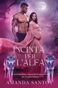 Amanda Santos – Incinta per l’Alfa (2024) Amanda Santos – Incinta per l’Alfa (2024)