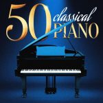 VA – 50 Classical Piano (2024) FLAC