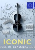 VA - Iconic Pieces of Classical Music (2023) FLAC
