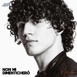 Nicolò Filippucci – Non Mi Dimenticherò [singolo – Amici 2024] (2024) .mp3 – 320 kbps