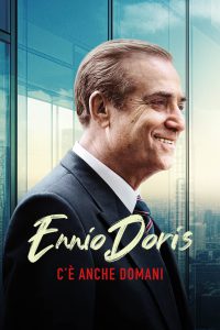 Ennio Doris – C’è anche domani [HD] (2024) Streaming + Download