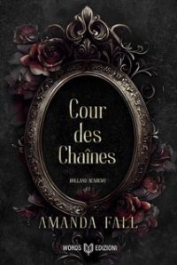 Amanda Fall – Holland Academy Vol. 2. Cour des Chaînes (2024) Amanda Fall – Holland Academy Vol. 2. Cour des Chaînes (2024)