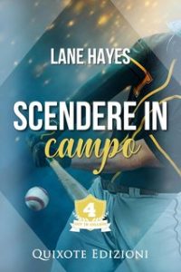 Lane Hayes – Out in College Serie Vol. 4. Scendere in campo (2024)