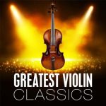 VA – Greatest Violin Classics (2024) FLAC