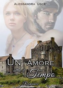 Alessandra Usce’ – Un Amore oltre il tempo (2018)
