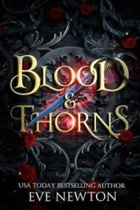 Eve Newton – La Discesa delle Ombre Vol. 1. Blood e Thorns (2024) Eve Newton – La Discesa delle Ombre Vol. 1. Blood e Thorns (2024)