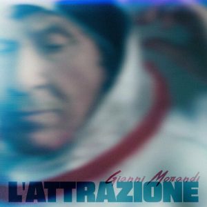 Gianni Morandi – L’attrazione [singolo] (2024) .mp3 – 320 kbps
