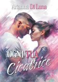 Arianna Di Luna - Ogni tua cicatrice (2024)