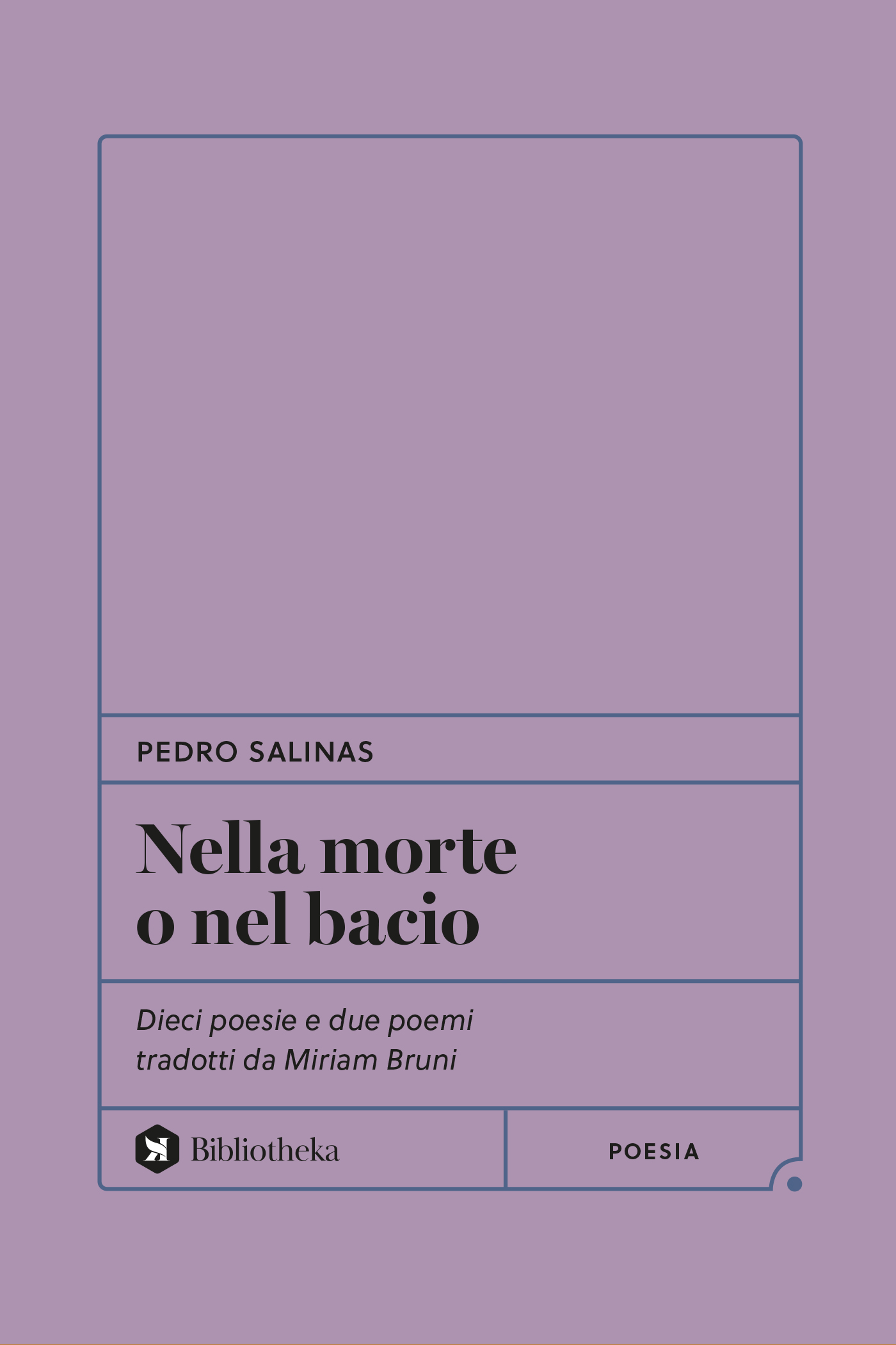 Pedro Salinas – Nella morte o nel bacio (2024)