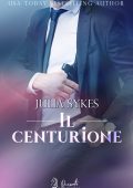 Julia Sykes - Il centurione (2024)