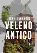 Josh Lanyon - Veleno antico. Dangerous Ground Vol. 2 (2024)