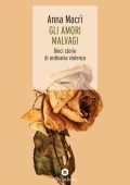 Anna Macrì - Gli Amori malvagi (2024)