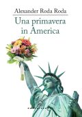 Alexander Roda Roda - Una primavera in america (2024)