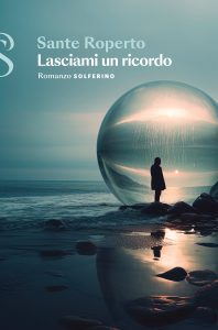 Sante Roperto – Lasciami un ricordo (2024)
