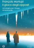 François Morlupi - Il gioco degli opposti (2024)