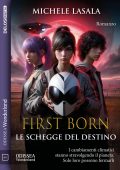 Michele Lasala - First Born. Le schegge del destino (2024)