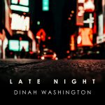 Dinah Washington – Late Night Dinah Washington (2024) FLAC