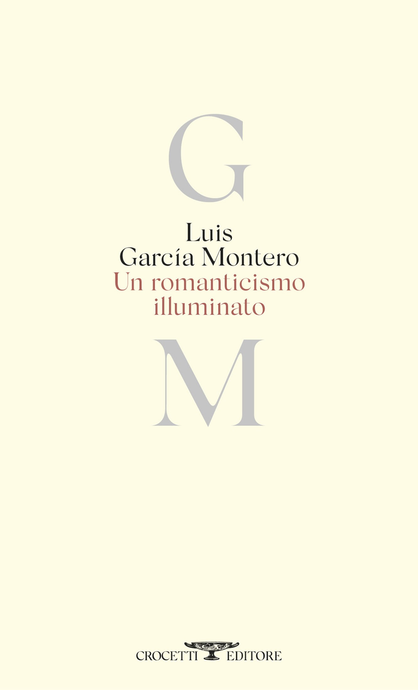 Luis García Montero – Un romanticismo illuminato (2024)