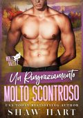 Shaw Hart - Un ringraziamento molto scontroso. Wolf Valley: A Very Grumpy Holiday Book Vol. 3 (2024)