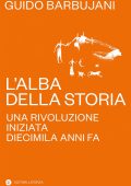 Guido Barbujani - L'alba della storia (2024)