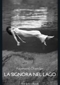 Raymond Chandler - La signora nel lago (2024)