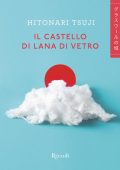 Hitonari Tsuji - Il castello di lana di vetro (2024)