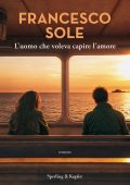Francesco Sole - L'uomo che voleva capire l'amore (2024)