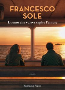 Francesco Sole – L’uomo che voleva capire l’amore (2024)