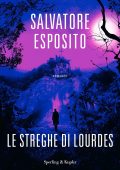Salvatore Esposito - Le streghe di Lourdes (2024)