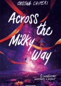 Cristina Chiperi - Across the Milky way (2024)