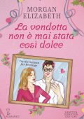 Elizabeth Morgan - La vendetta non è mai stata così dolce. Tis the Season for Revenge (2024)