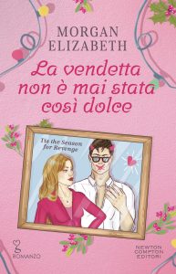 Elizabeth Morgan – La vendetta non è mai stata così dolce. Tis the Season for Revenge (2024)